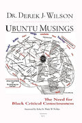 Ubuntu Musings: The Need for Black Critical Consciousness - Paperback