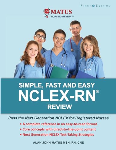Simple, Fast and Easy NCLEX-RN Review: Pass the Next Generation NCLEX for Registered Nurses - Paperback