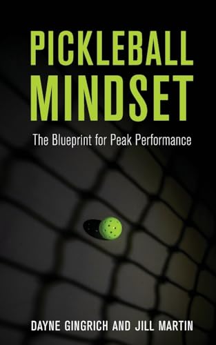 Pickleball Mindset: The Blueprint to Peak Performance - Paperback