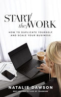 Start The Work - Hardcover