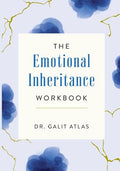 The Emotional Inheritance Workbook: A Therapist's Guide to Breaking the Cycle - Paperback