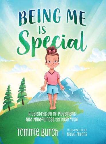 Being Me Is Special: A Celebration of Movement and Mindfulness through Yoga - Hardcover