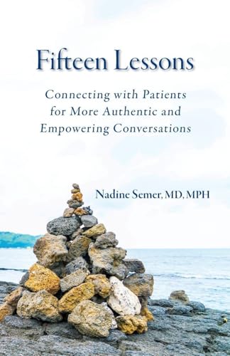 Fifteen Lessons: Connecting with patients for more authentic and empowering conversations - Paperback