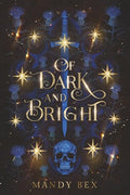 Of Dark And Bright - Paperback