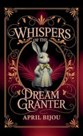 Whispers of the Dream Granter - Hardcover