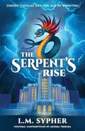 Jorden Casillas and the Age of Monsters: The Serpent's Rise - Paperback
