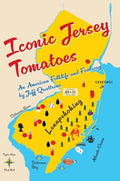 Iconic Jersey Tomatoes, An American Folklife and Foodway - Hardcover