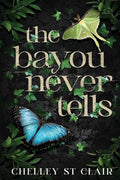 The Bayou Never Tells - Paperback