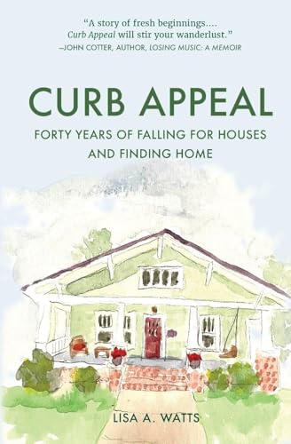 Curb Appeal: Forty Years of Falling for Houses and Finding Home - Paperback