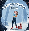 Holly and the Magic Bunny - Hardcover