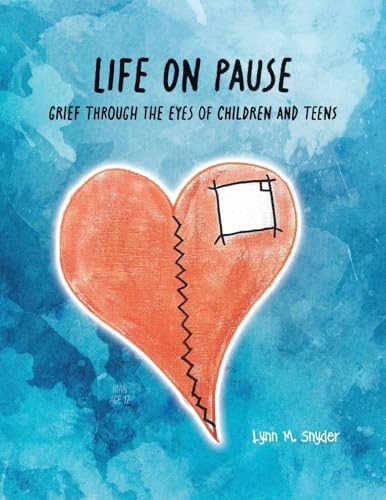 Life On Pause: Grief through the eyes of children and teens - Paperback