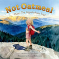 Not Oatmeal Hikes The Appalachian Trail - Paperback