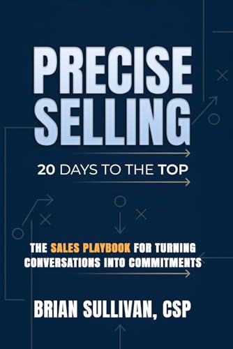 PRECISE Selling: 20 Days to the Top - Paperback