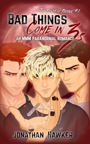 Bad Things Come in 3s: An MMM Paranormal Romance - Hardcover