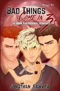 Bad Things Come in 3s: An MMM Paranormal Romance - Paperback