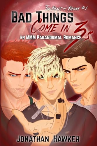 Bad Things Come in 3s: An MMM Paranormal Romance - Paperback