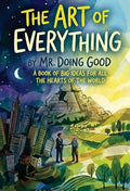 The Art of Everything: A Book of Big Ideas For All the Hearts of the World - Paperback