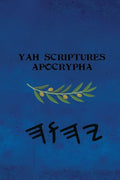 Yah Scriptures - Apocrypha - Paperback