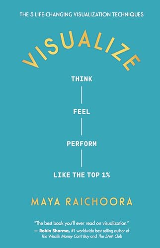 Visualize: Think, Feel, Perform Like the Top 1% - Hardcover