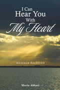 I Can Hear You With My Heart: Message Received - Paperback