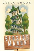 Bedside Manor: A Retirement Home for Physicians - Paperback