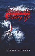 Holding On & Letting Go: A Story of Love, Life, & Loss - Paperback