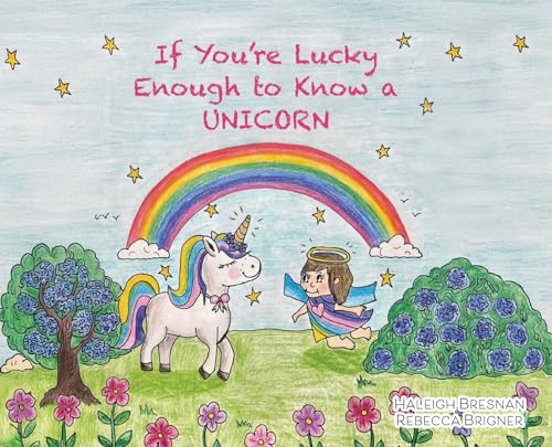 If You're Lucky Enough to Know a Unicorn - Hardcover