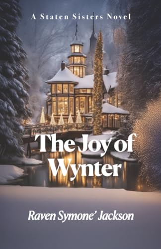 The Joy of Wynter: A Staten Sisters Novel - Paperback