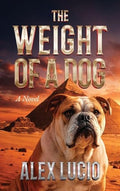 The Weight of a Dog - Hardcover