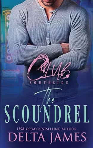 The Scoundrel: A Steamy Romantic Suspense - Paperback