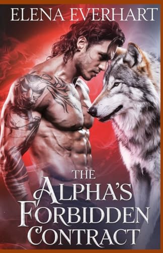 The Alpha's Forbidden Contract: A Werewolf Romance of Power and Desire - Paperback