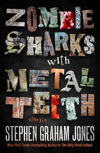 Zombie Sharks with Metal Teeth: Stories - Paperback