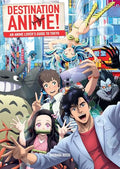 Destination Anime!: An Anime Lover's Guide to Tokyo - Paperback