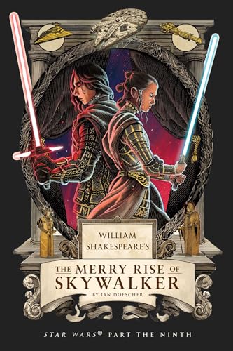 William Shakespeare's the Merry Rise of Skywalker: Star Wars Part the Ninth - Paperback
