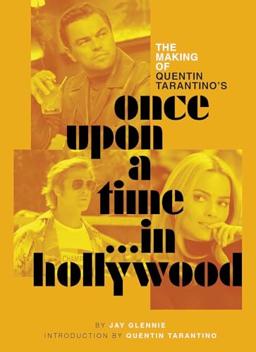 The Making of Quentin Tarantino's Once Upon a Time in Hollywood - Hardcover