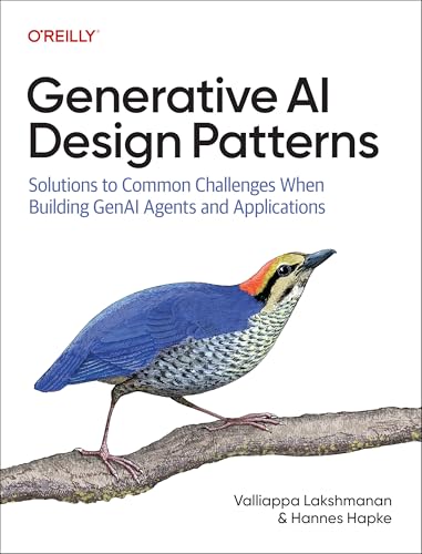 Generative AI Design Patterns: Solutions to Common Challenges When Building Genai Agents and Applications - Paperback
