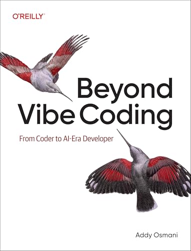 Beyond Vibe Coding: From Coder to Ai-Era Developer - Paperback