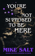 You're Not Supposed To Be Here - Paperback