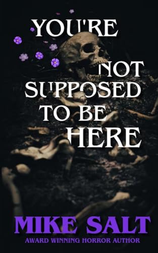 You're Not Supposed To Be Here - Paperback