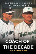 Coach of the Decade: A-Rod's Coach, Rich Hofman - Paperback