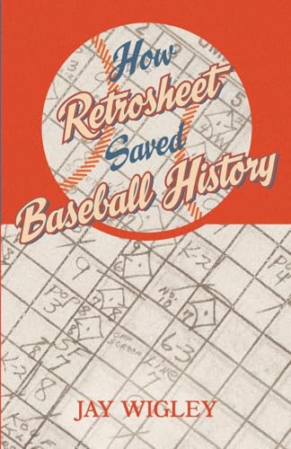 How Retrosheet Saved Baseball History - Paperback