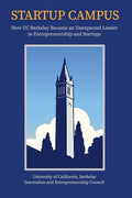Startup Campus: How Uc Berkeley Became an Unexpected Leader in Entrepreneurship and Startups - Paperback