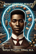 From Vision to Reality: African American Inventors Who Changed the World - Paperback