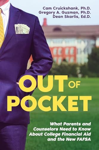 Out of Pocket: What Parents and Counselors Need to Know About College Financial Aid and the New FAFSA - Paperback