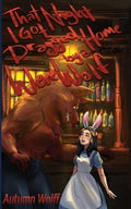 That Night I Got Dragged Home By A Werewolf - Paperback