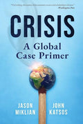 Crisis: A Global Case Primer - Paperback