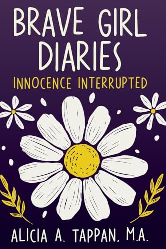 Brave Girl Diaries: Innocence Interrupted - Paperback