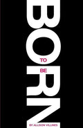 Born to Be - Paperback