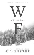 Wild and Free: Collector's Edition - Paperback