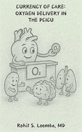 Currency Of Care: Oxygen Delivery in the PCICU - Paperback